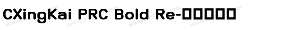 CXingKai PRC Bold Re字体转换